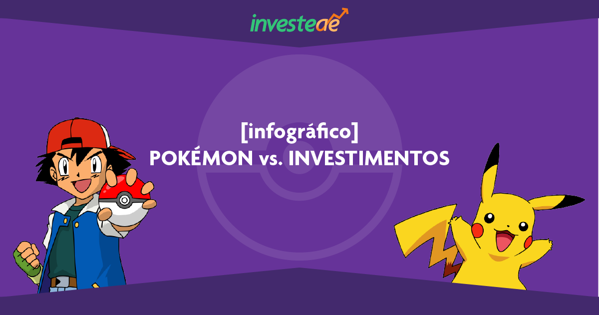 Infográfico] O que Pokémon pode nos ensinar sobre Investimentos